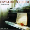 Osvaldo Pugliese: Ausencia